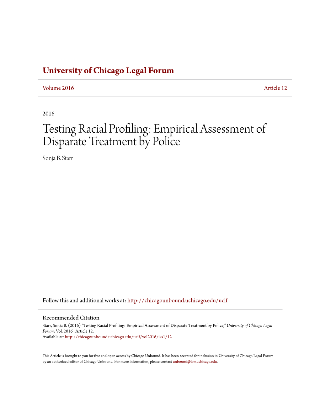 Testing Racial Profiling: Empirical Assessment of Disparate Treatment by Police Sonja B