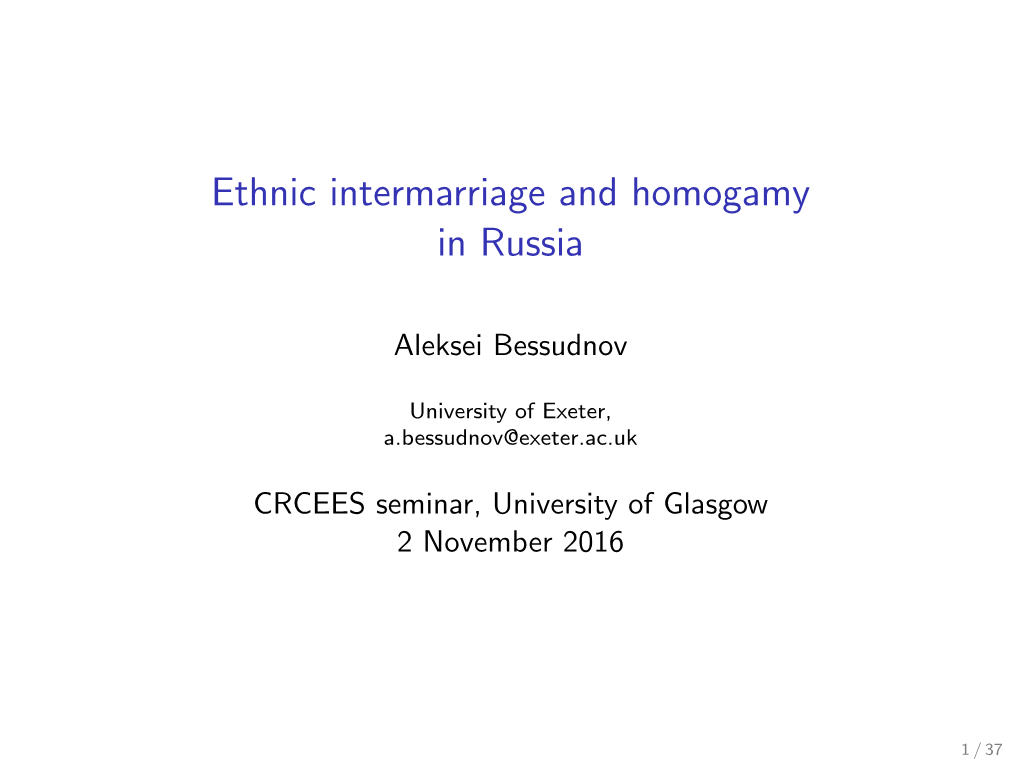 Ethnic Intermarriage and Homogamy in Russia