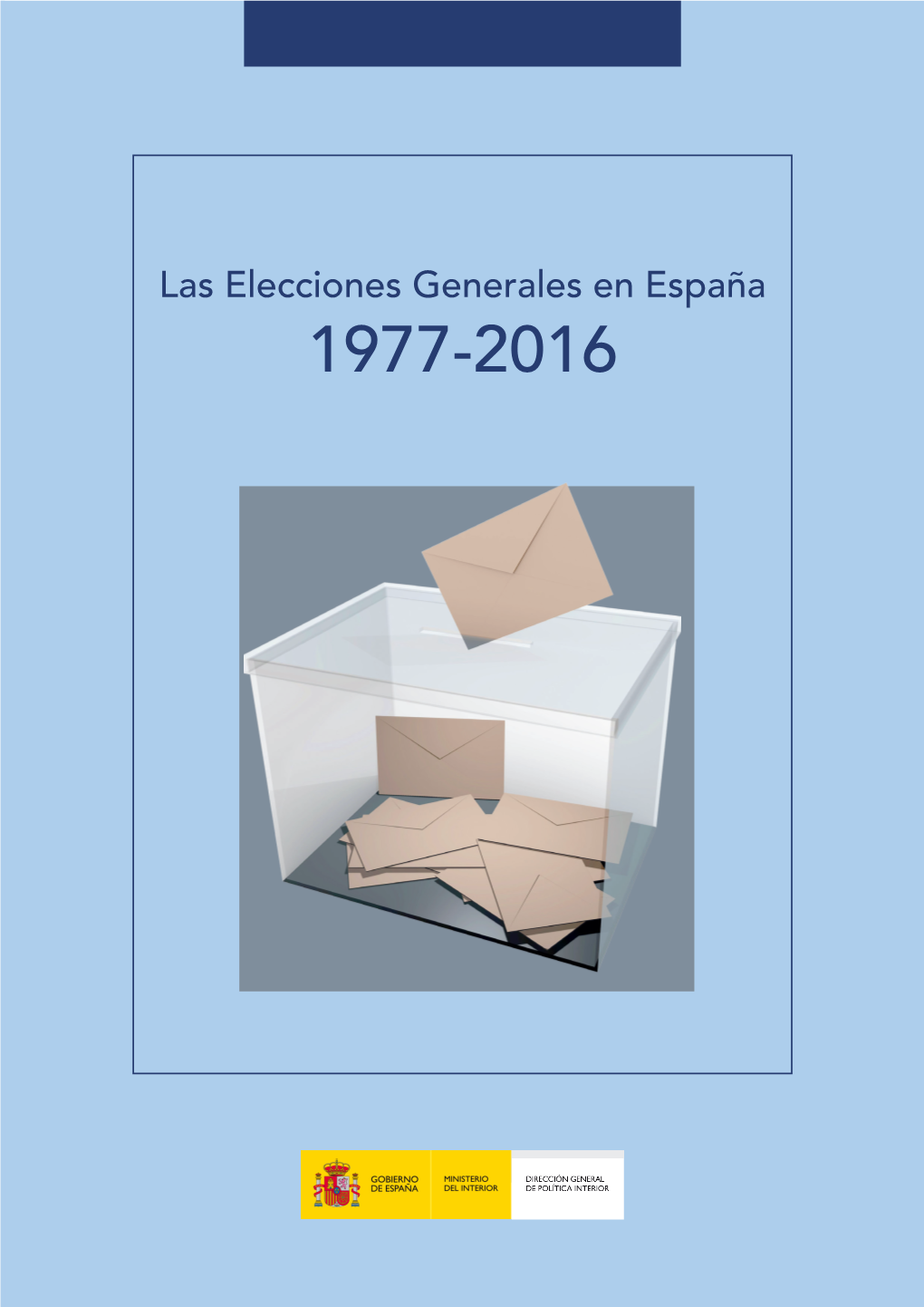 Las Elecciones Generales En España, 1977-2016