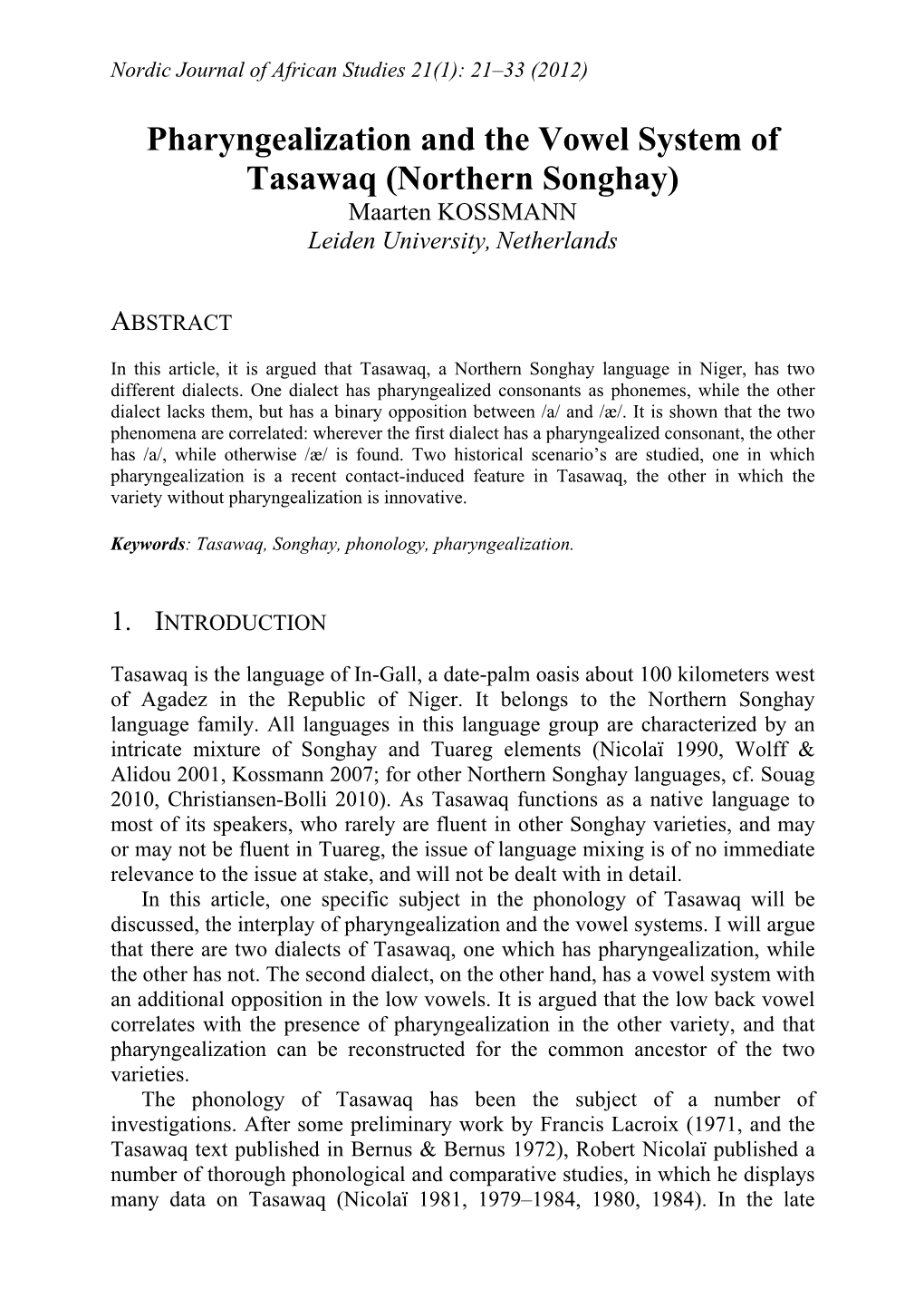 Pharyngealization and the Vowel System of Tasawaq (Northern Songhay) Maarten KOSSMANN Leiden University, Netherlands