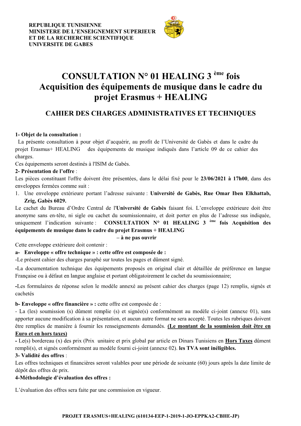 CONSULTATION N° 01 HEALING 3 Fois Acquisition Des Équipements