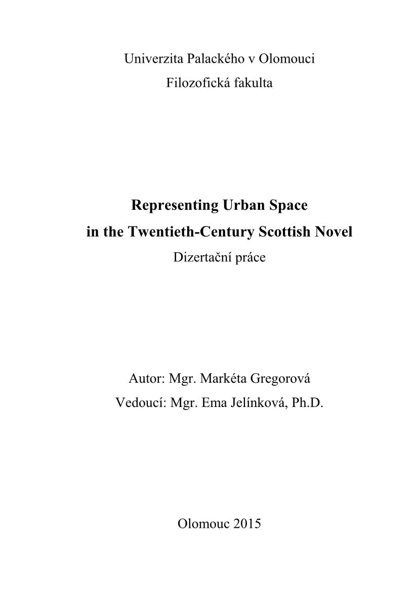 Representing Urban Space in the Twentieth-Century Scottish Novel Dizertační Práce