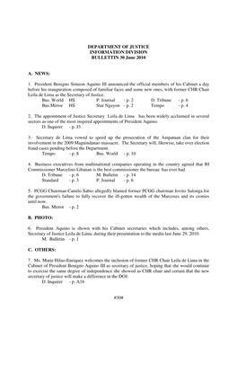 DEPARTMENT of JUSTICE INFORMATION DIVISION BULLETTIN 30 June 2010 A. NEWS: 1. President Benigno Simeon Aquino III Announced Th