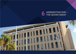 6 Administration – the Secretariat