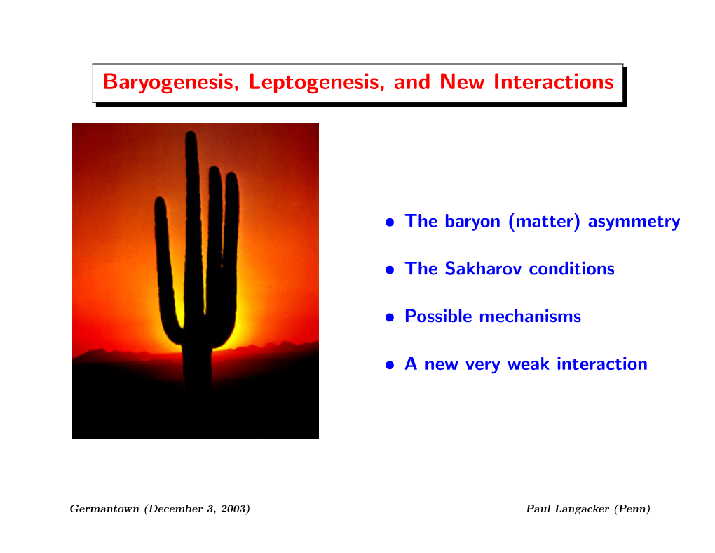 Baryogenesis, Leptogenesis, and New Interactions