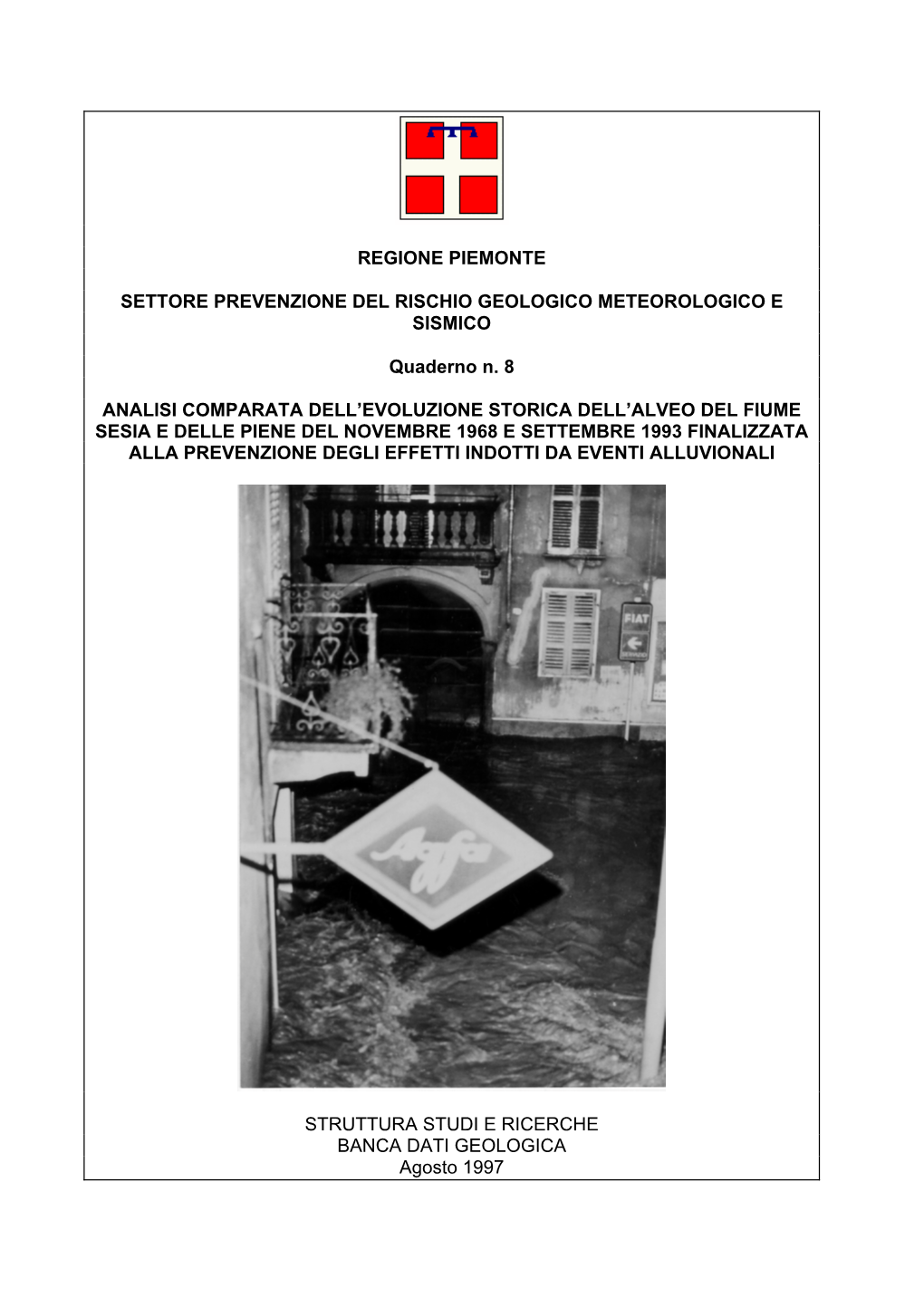 Alveo Del Fiume Sesia E Delle Piene Del Novembre 1968 E Settembre 1993 Finalizzata Alla Prevenzione Degli Effetti Indotti Da Eventi Alluvionali