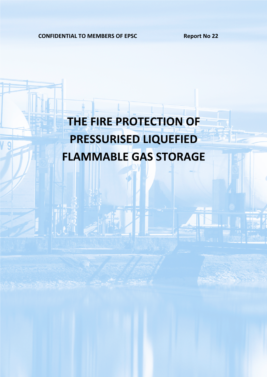 The Fire Protection of Pressurised Liquefied Flammable Gas Storage