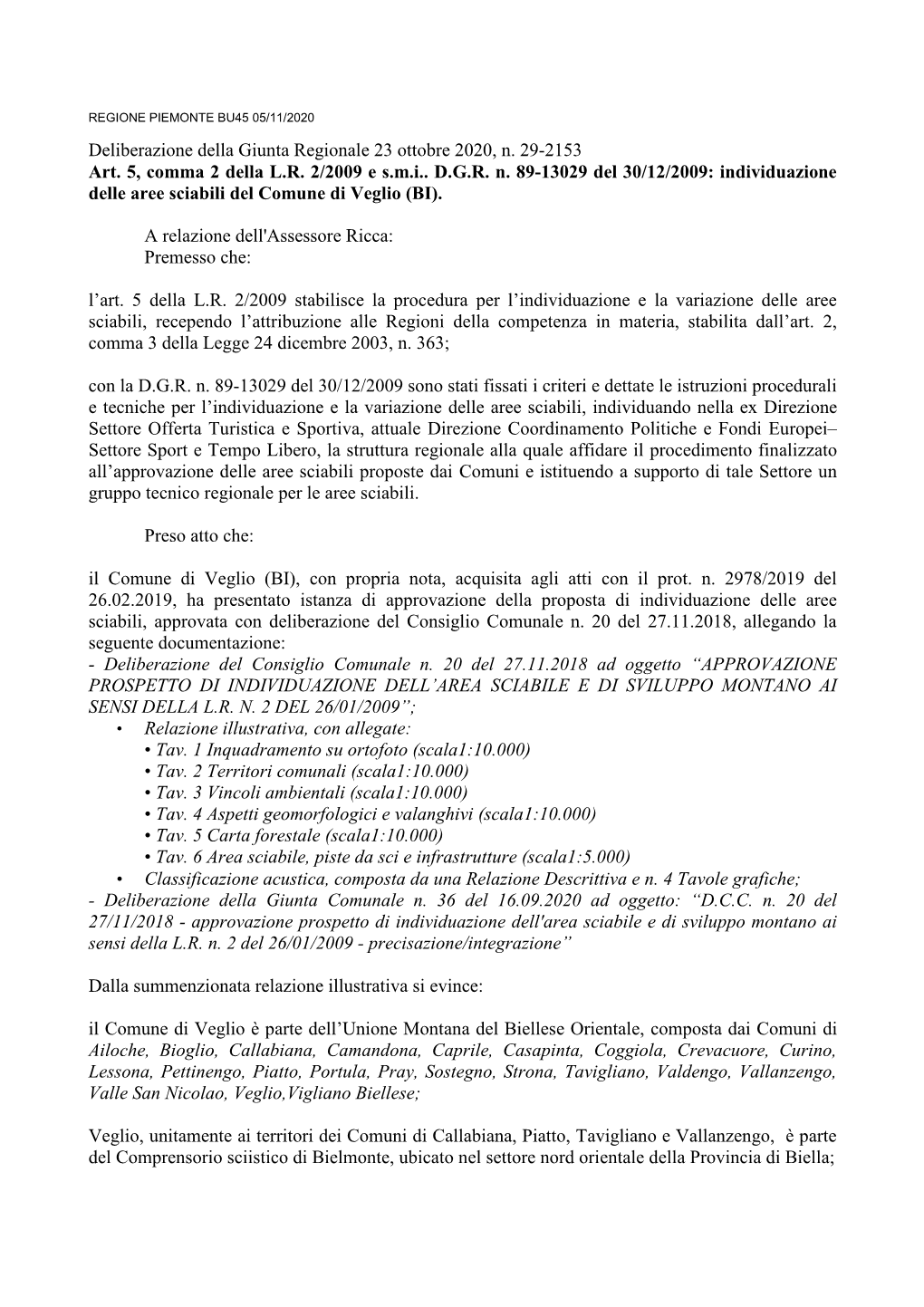 Deliberazione Della Giunta Regionale 23 Ottobre 2020, N. 29-2153 Art. 5, Comma 2 Della L.R