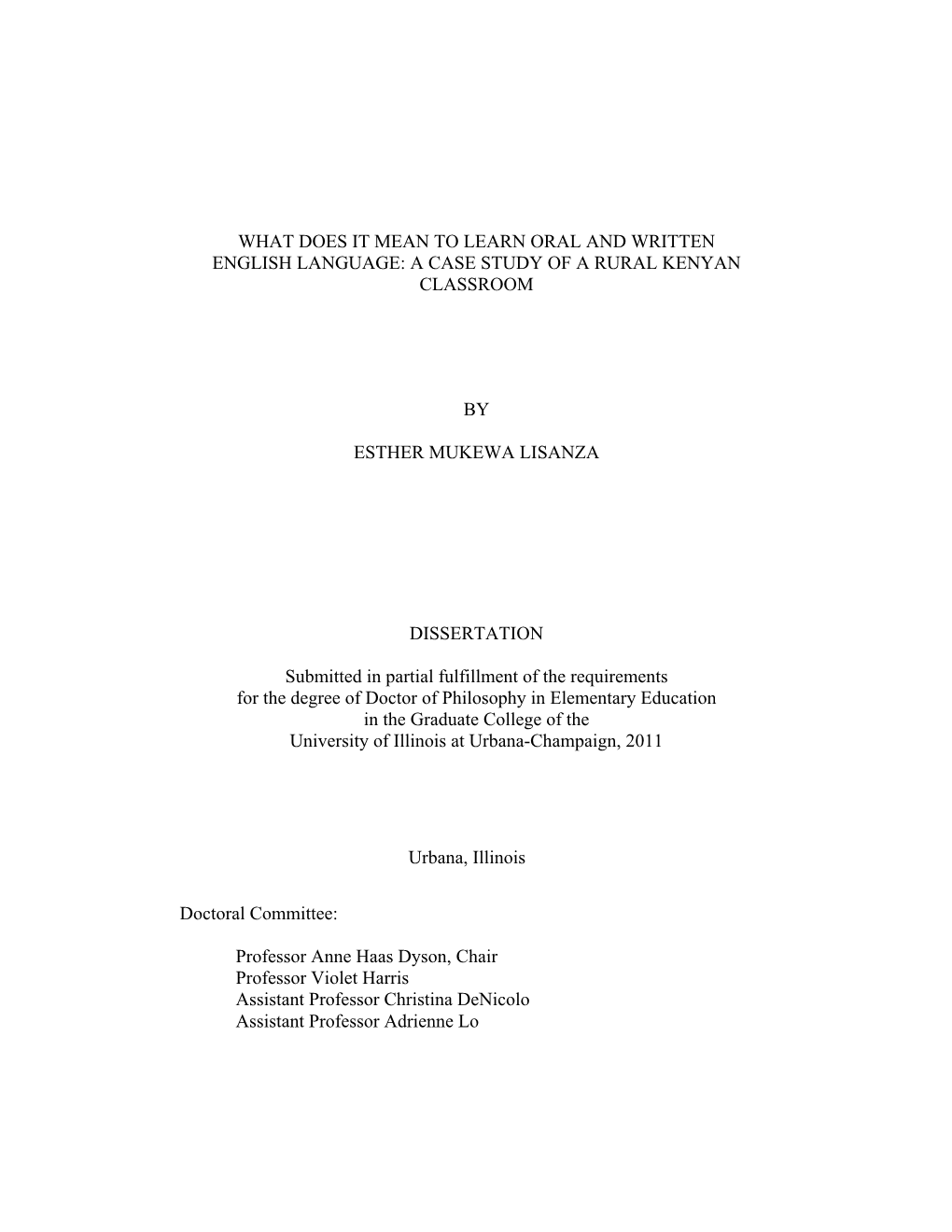 What Does It Mean to Learn Oral and Written English Language: a Case Study of a Rural Kenyan Classroom by Esther Mukewa Lisanza