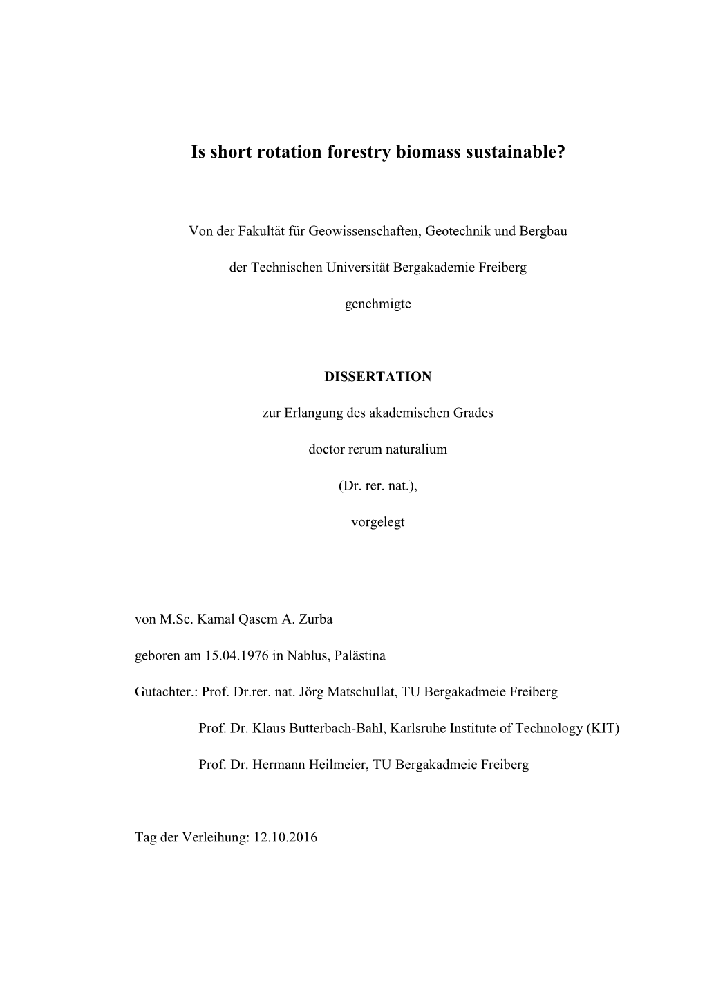 Is Short Rotation Forestry Biomass Sustainable?