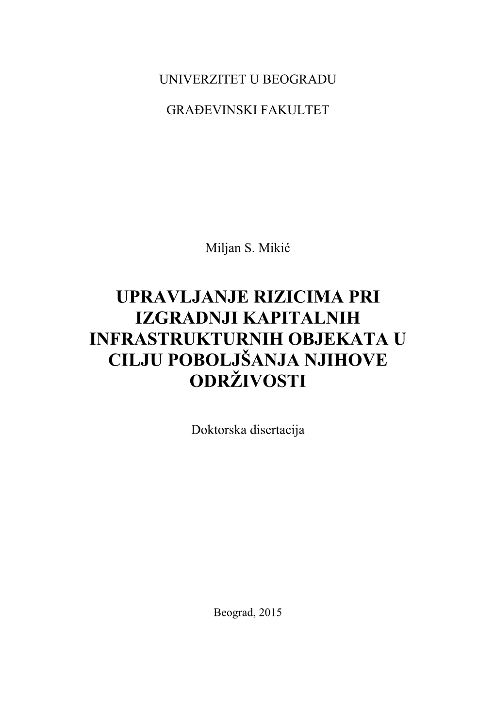 Upravljanje Rizicima Pri Izgradnji Kapitalnih Infrastrukturnih Objekata U Cilju Poboljšanja Njihove Održivosti