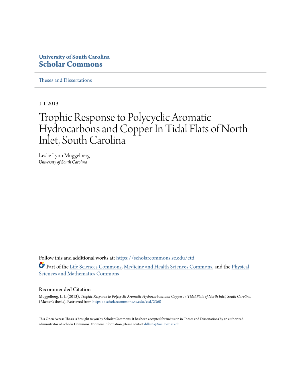 Trophic Response to Polycyclic Aromatic Hydrocarbons and Copper in Tidal Flats of North Inlet, South Carolina Leslie Lynn Muggelberg University of South Carolina