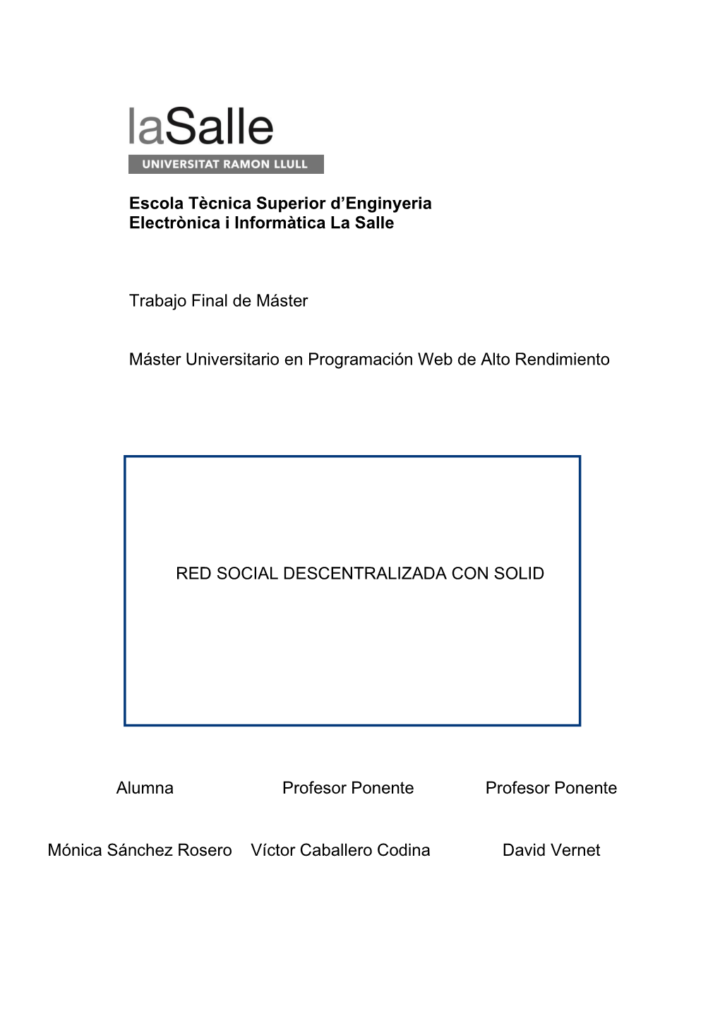 Escola Tècnica Superior D'enginyeria Electrònica I Informàtica La Salle Trabajo Final De Máster Máster Universitario En