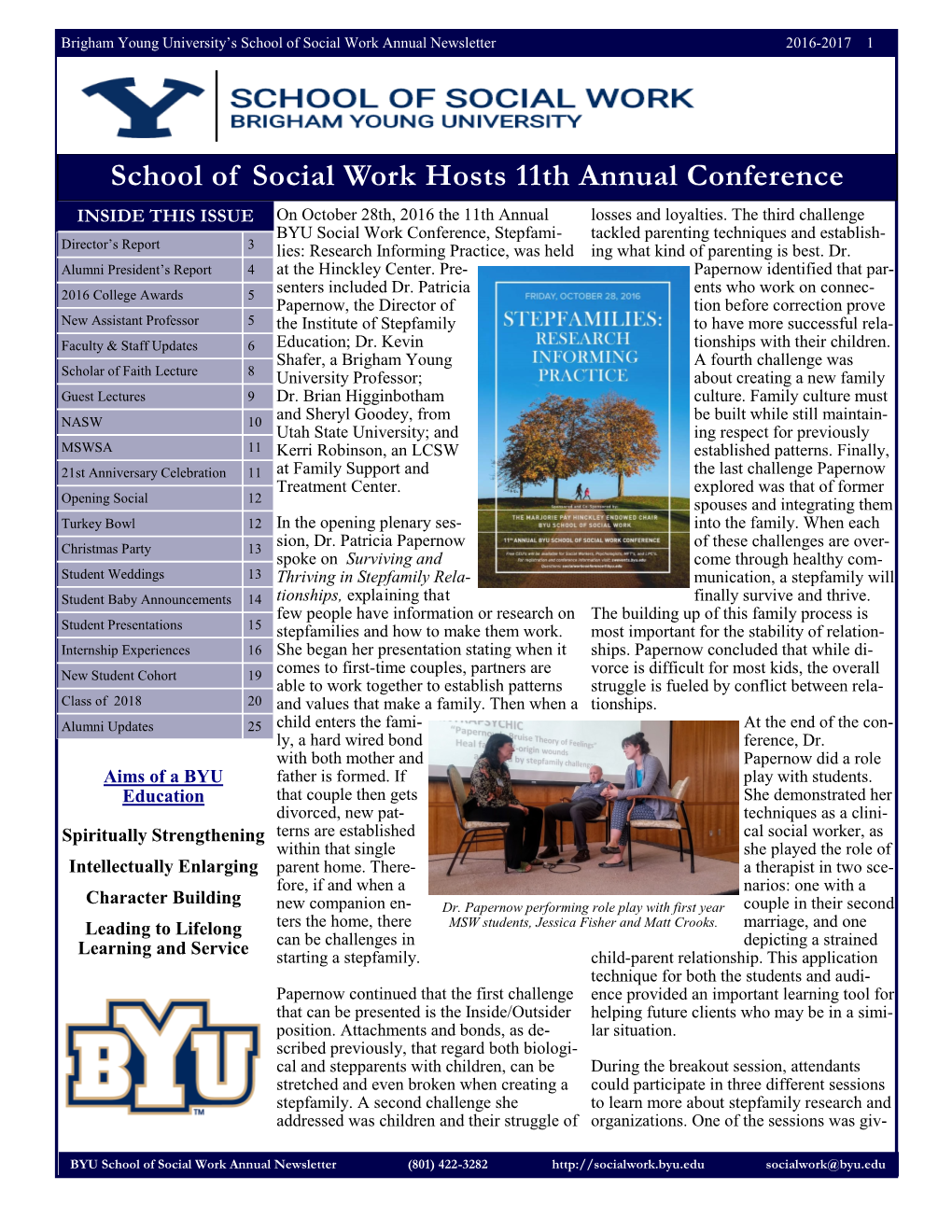 School of Social Work Hosts 11Th Annual Conference INSIDE THIS ISSUE on October 28Th, 2016 the 11Th Annual Losses and Loyalties