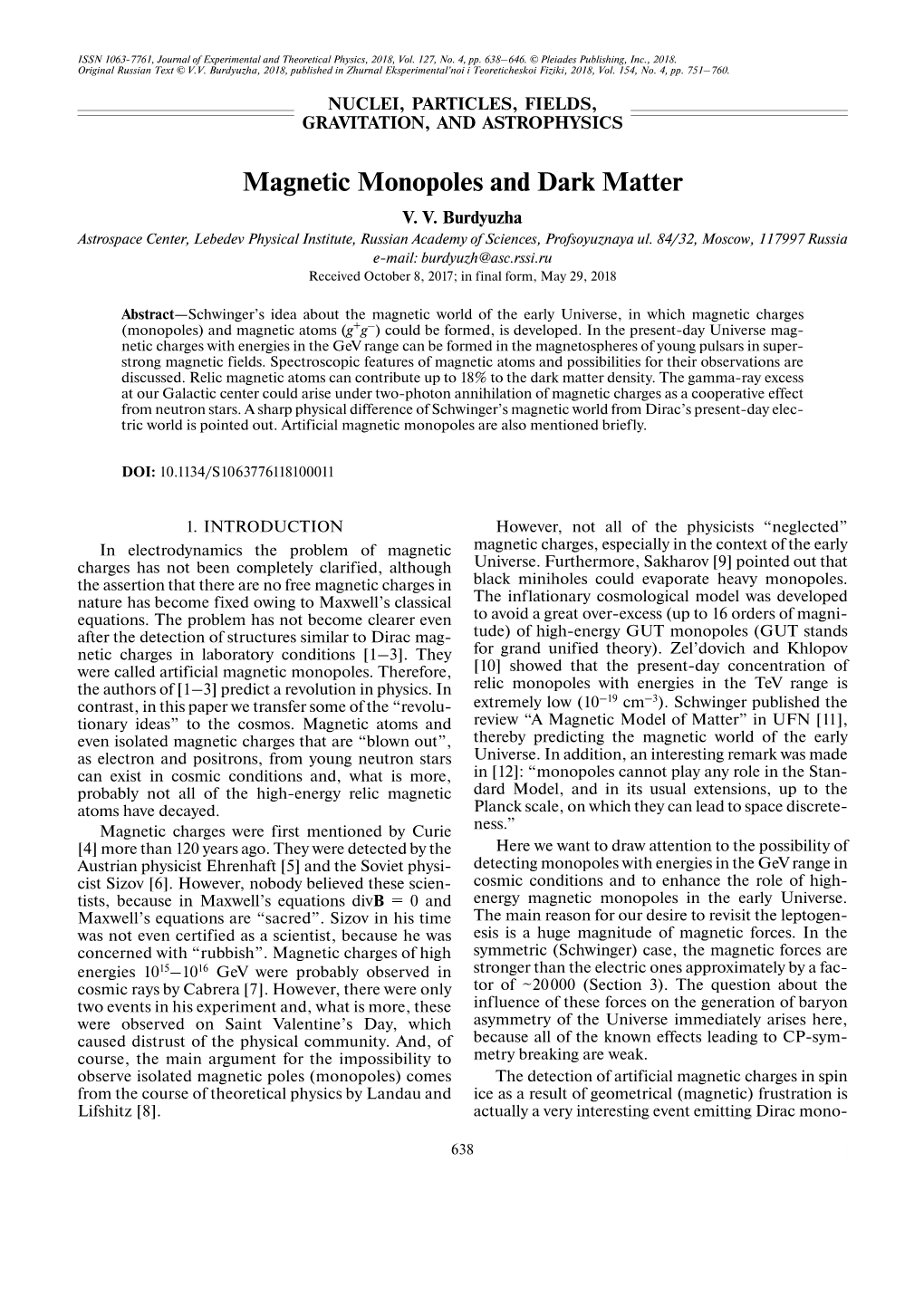 Magnetic Monopoles and Dark Matter V