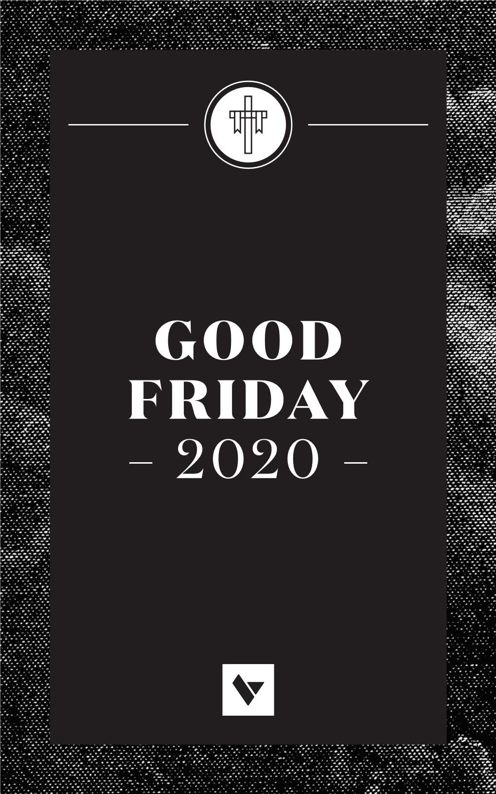 Good Friday – 2020 –