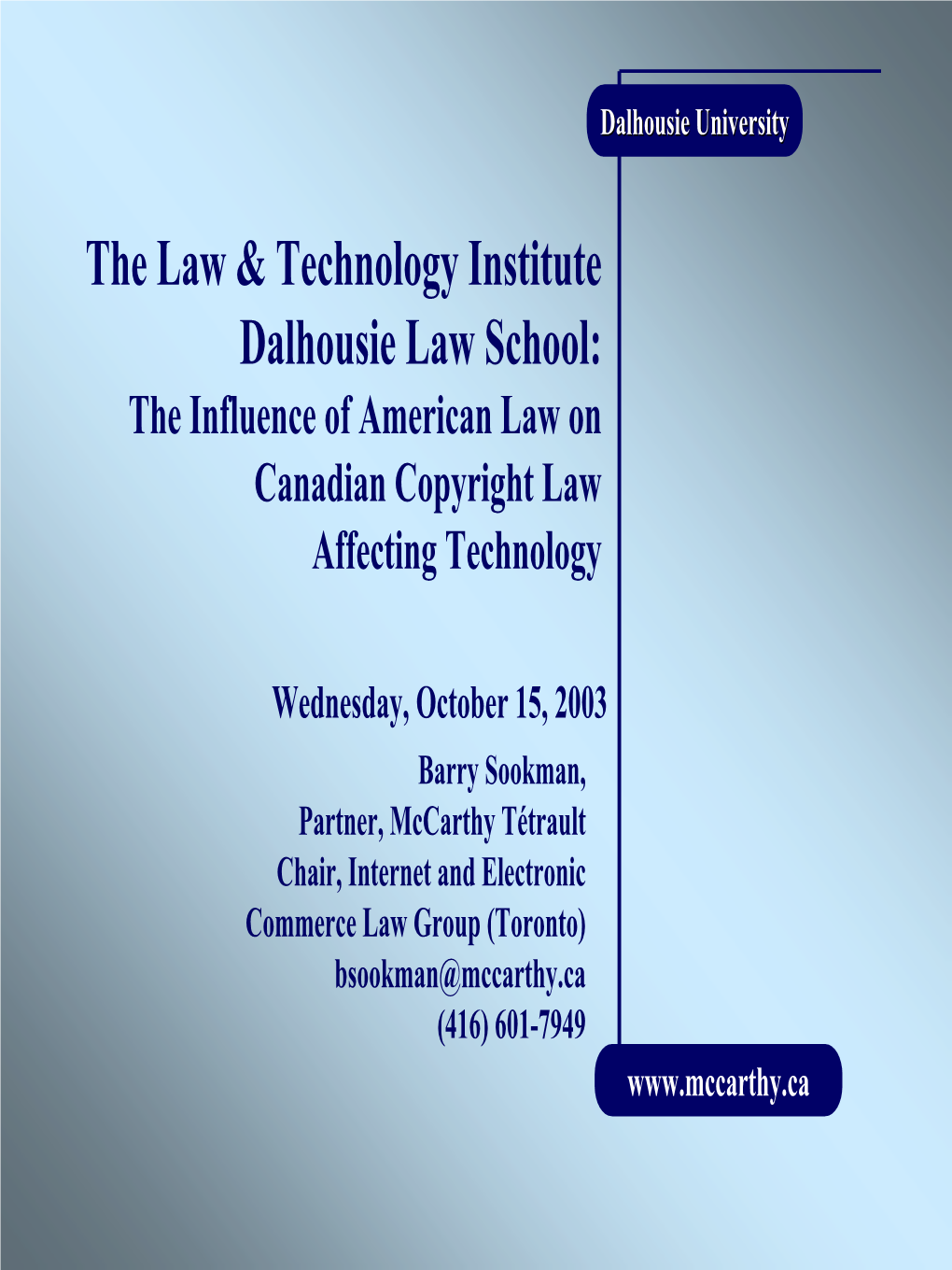 The Law & Technology Institute Dalhousie Law School