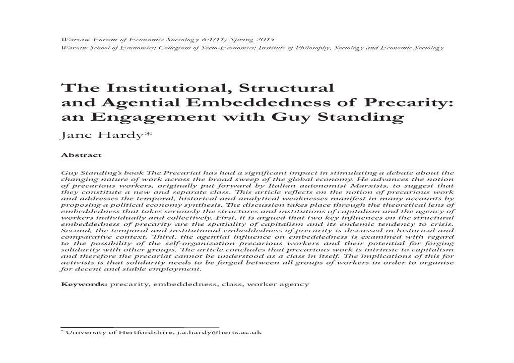 The Institutional, Structural and Agential Embeddedness of Precarity: an Engagement with Guy Standing Jane Hardy*