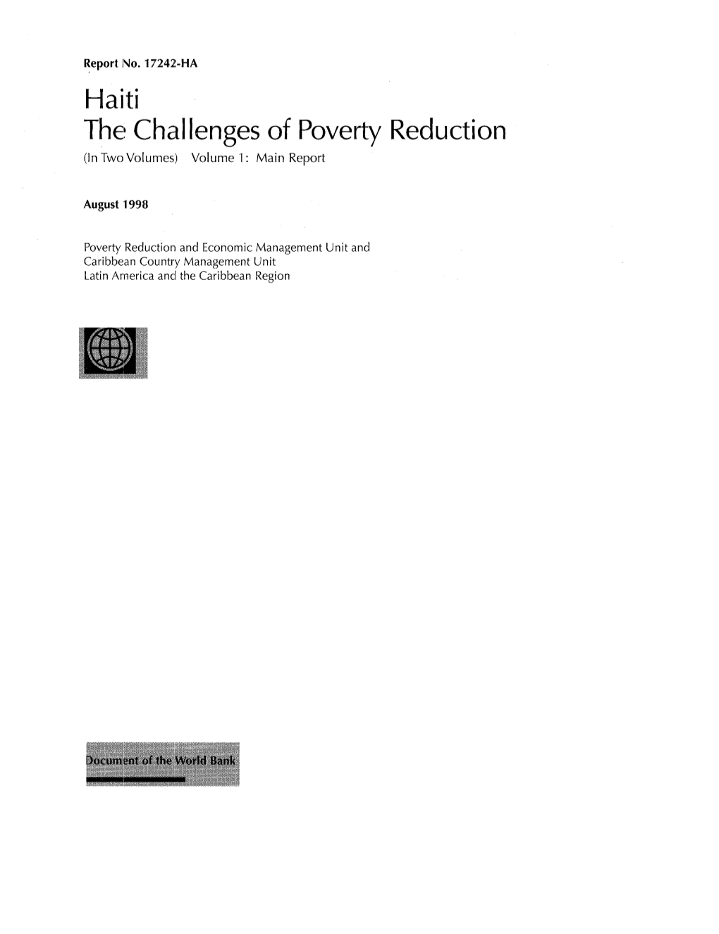 Haiti the Challenges of Poverty Reduction (In Twovolumes) Volume 1: Main Report