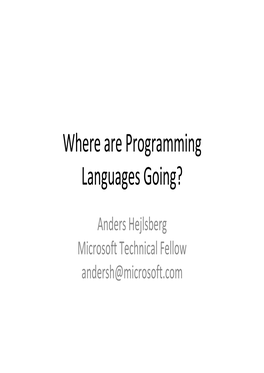 Where Are Programming Languages Going?