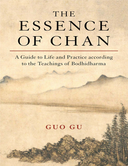 The Essence of Chan: a Guide to Life and Practice According to the Teachings of Bodhidharma / Guo Gu