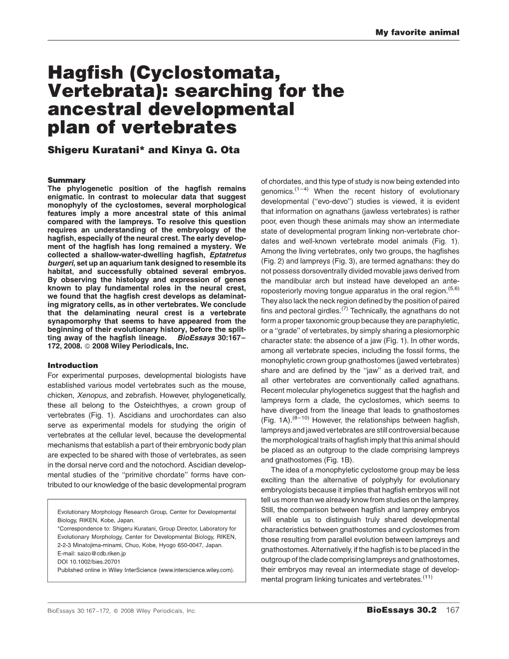 Hagfish (Cyclostomata, Vertebrata): Searching for the Ancestral Developmental Plan of Vertebrates Shigeru Kuratani* and Kinya G