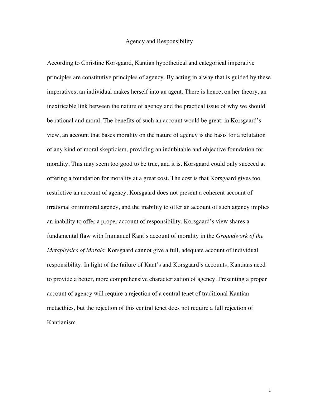 1 Agency and Responsibility According to Christine Korsgaard, Kantian Hypothetical and Categorical Imperative Principles Are