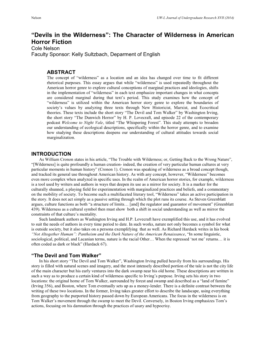 The Character of Wilderness in American Horror Fiction Cole Nelson Faculty Sponsor: Kelly Sultzbach, Deparment of English