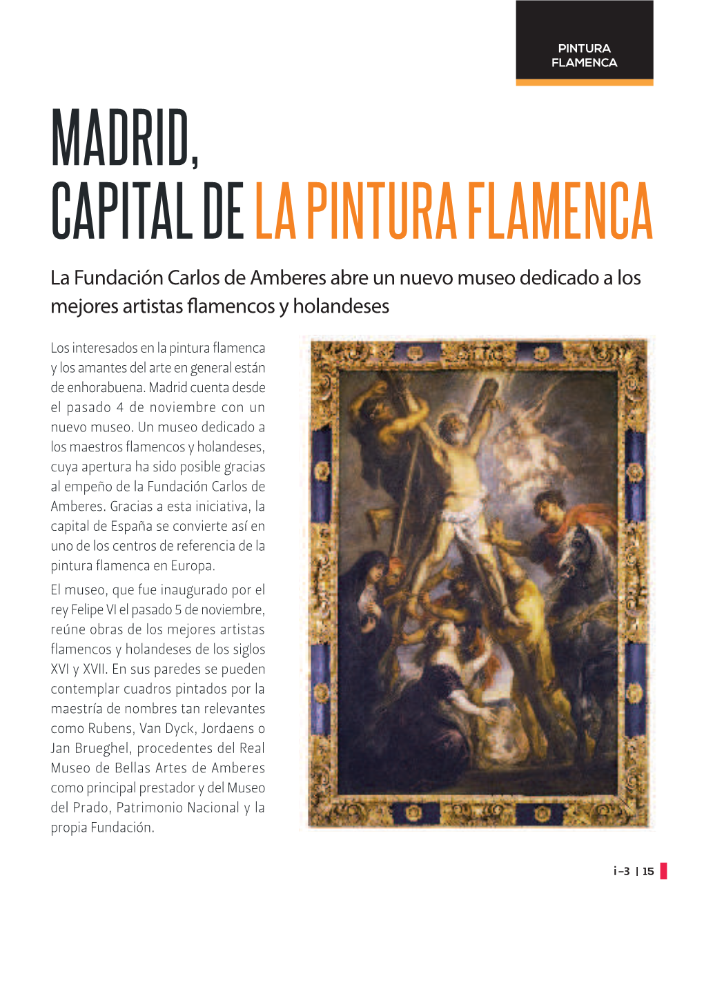 MADRID, CAPITAL DE LA PINTURA FLAMENCA La Fundación Carlos De Amberes Abre Un Nuevo Museo Dedicado a Los Mejores Artistas % Amencos Y Holandeses