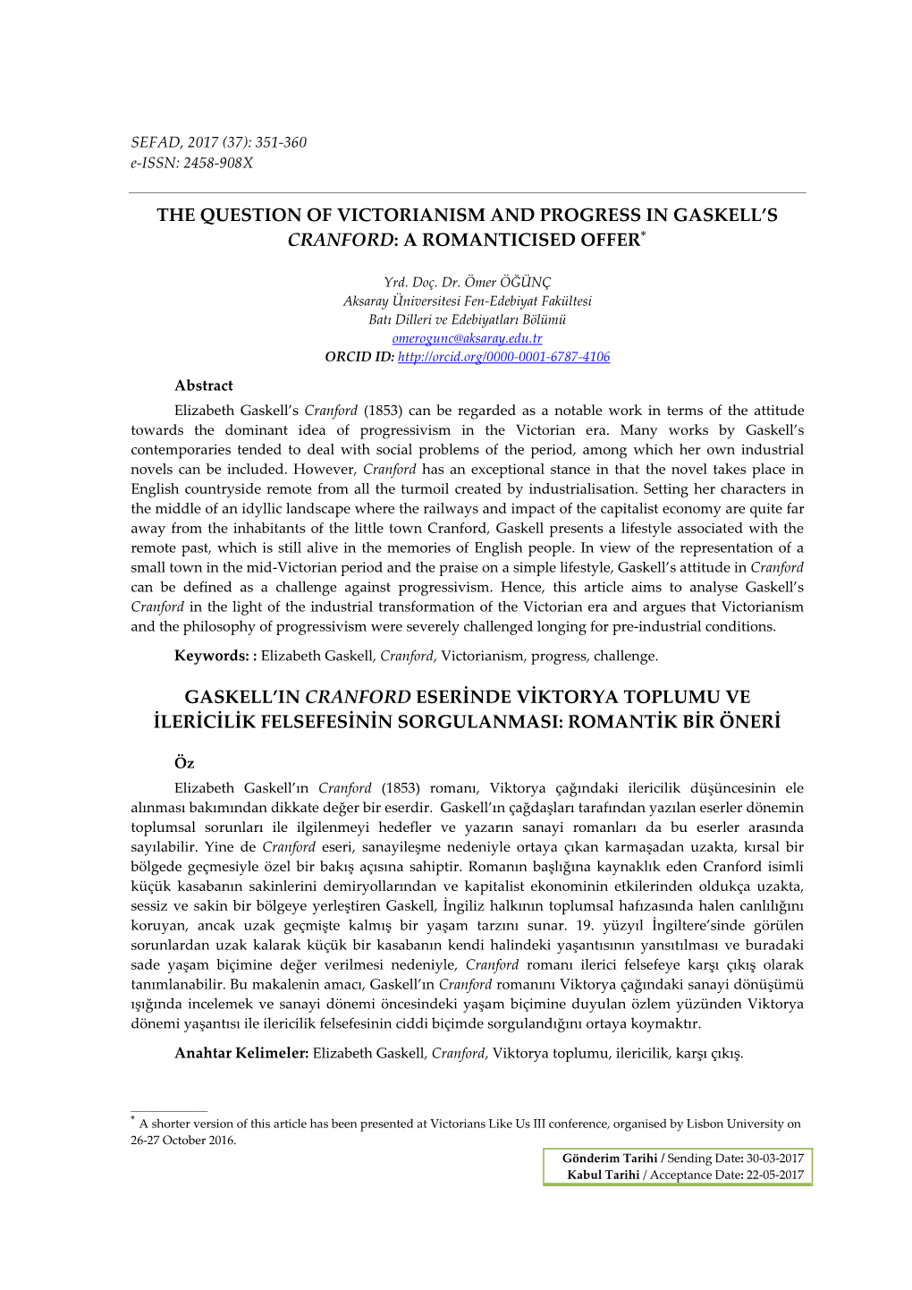 The Question of Victorianism and Progress in Gaskell’S Cranford: a Romanticised Offer∗