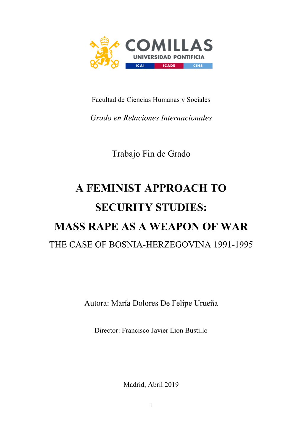 A Feminist Approach to Security Studies: Mass Rape As a Weapon of War the Case of Bosnia-Herzegovina 1991-1995