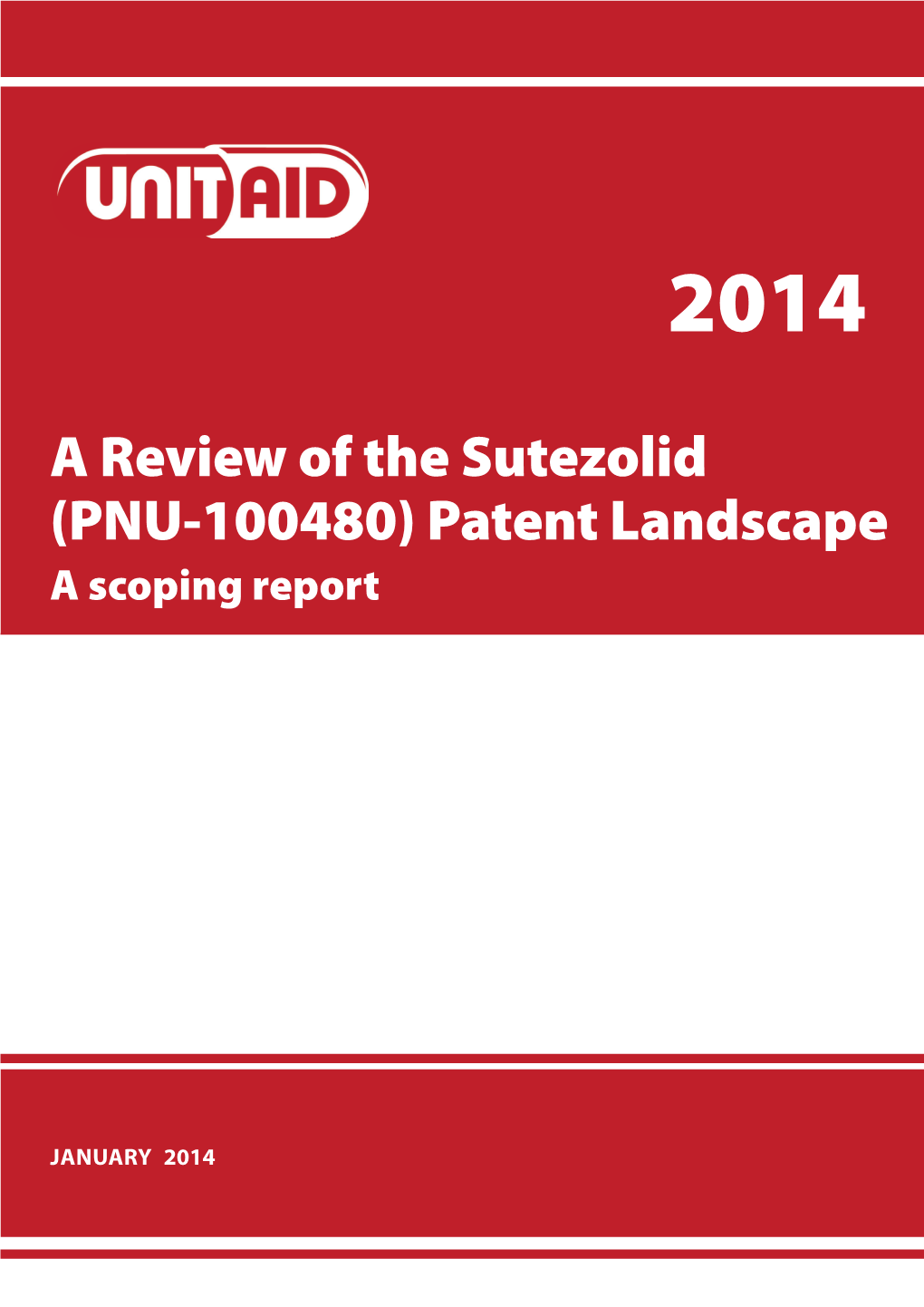 A Review of the Sutezolid (PNU-100480) Patent Landscape a Scoping Report
