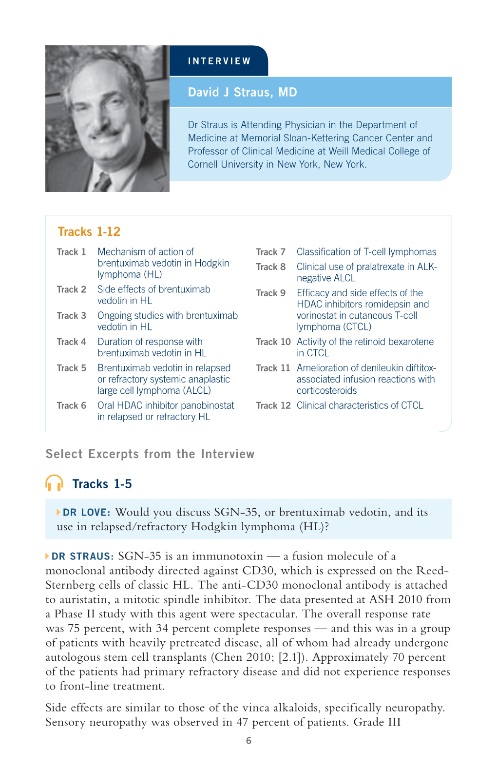 Would You Discuss SGN-35, Or Brentuximab Vedotin, and Its Use in Relapsed/Refractory Hodgkin Lymphoma (HL)?