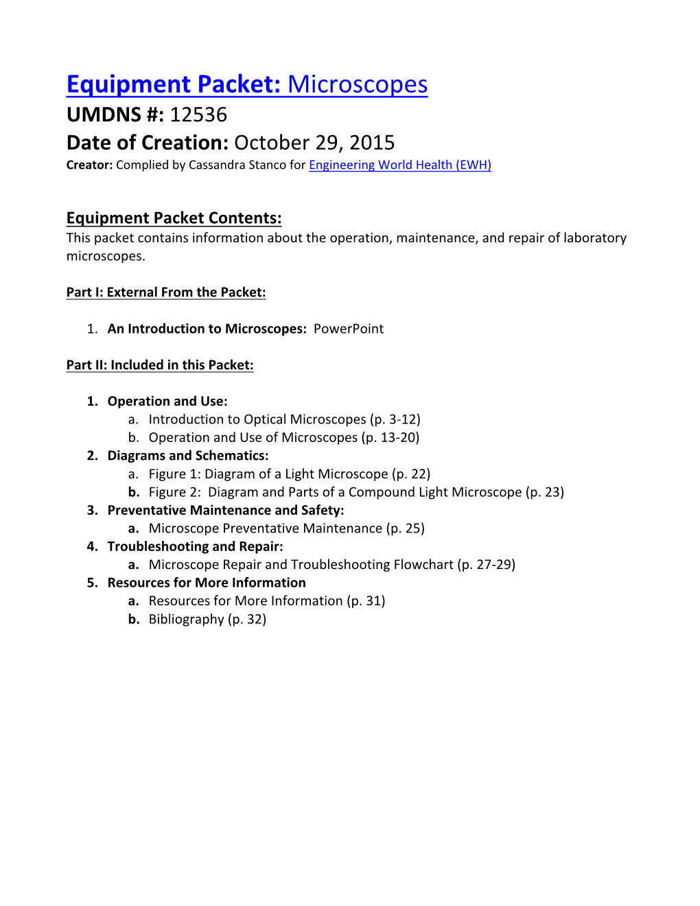 Microscopes UMDNS #: 12536 Date of Creation: October 29, 2015 Creator: Complied by Cassandra Stanco for Engineering World Health (EWH)