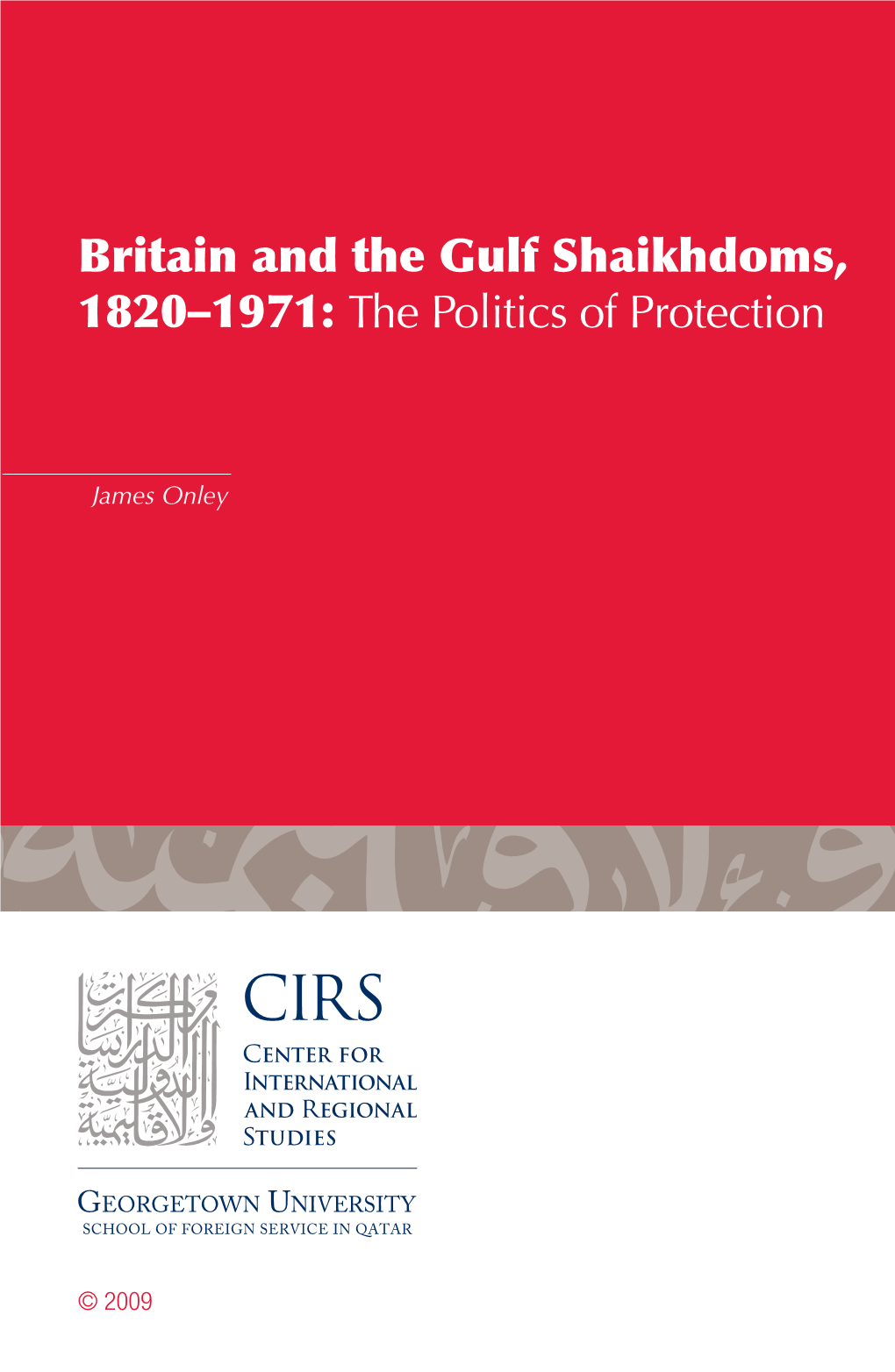 Britain and the Gulf Shaikhdoms, 1820–1971: the Politics of Protection