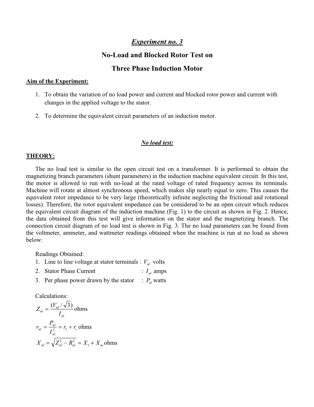 Experiment No. 3 No-Load and Blocked Rotor Test on Three Phase Induction Motor Aim of the Experiment