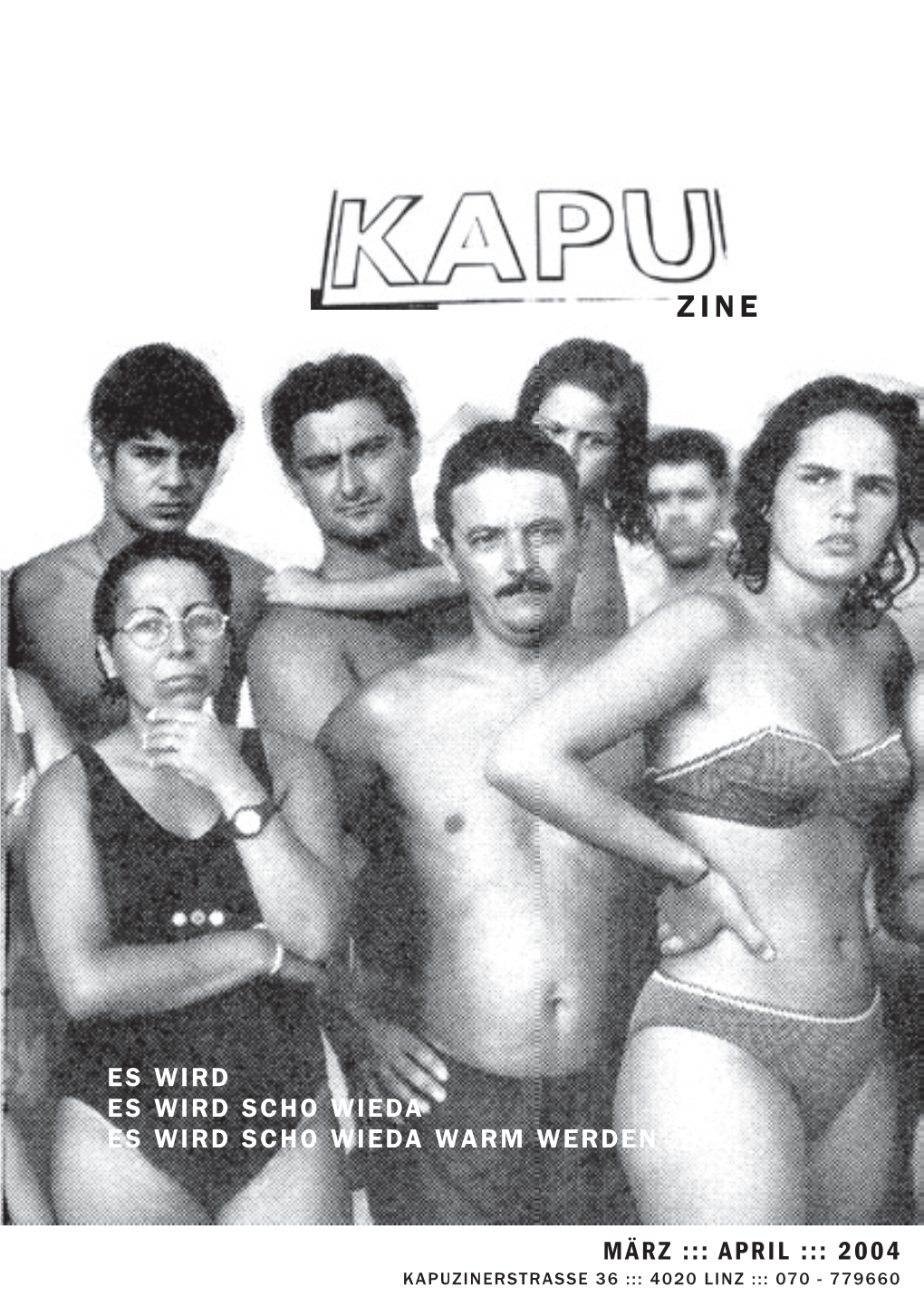 KAPUZINE März/April 2004 Medieninhaber, Herausgeber Ben Zu Formen