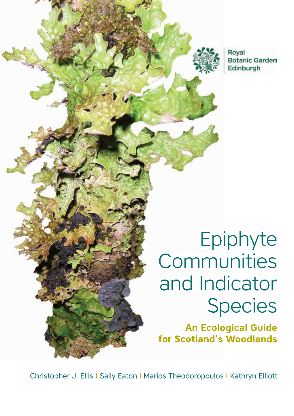 Epiphyte Communities and Indicator Species an Ecological Guide for Scotland’S Woodlands