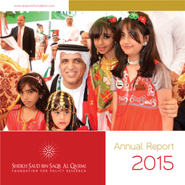 Sheikh Saud Bin Saqr Al Qasimi Foundation for Policy Research 2015 Annual Report