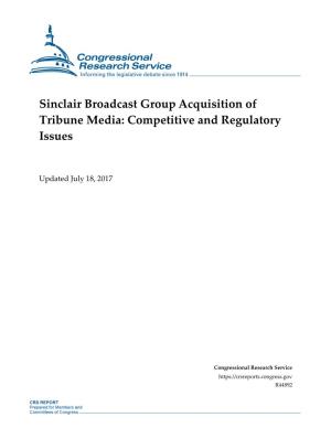 Sinclair Broadcast Group Acquisition of Tribune Media: Competitive and Regulatory Issues