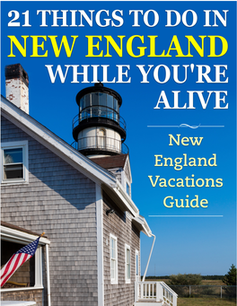 21 Things to Do in New England While You're Alive!