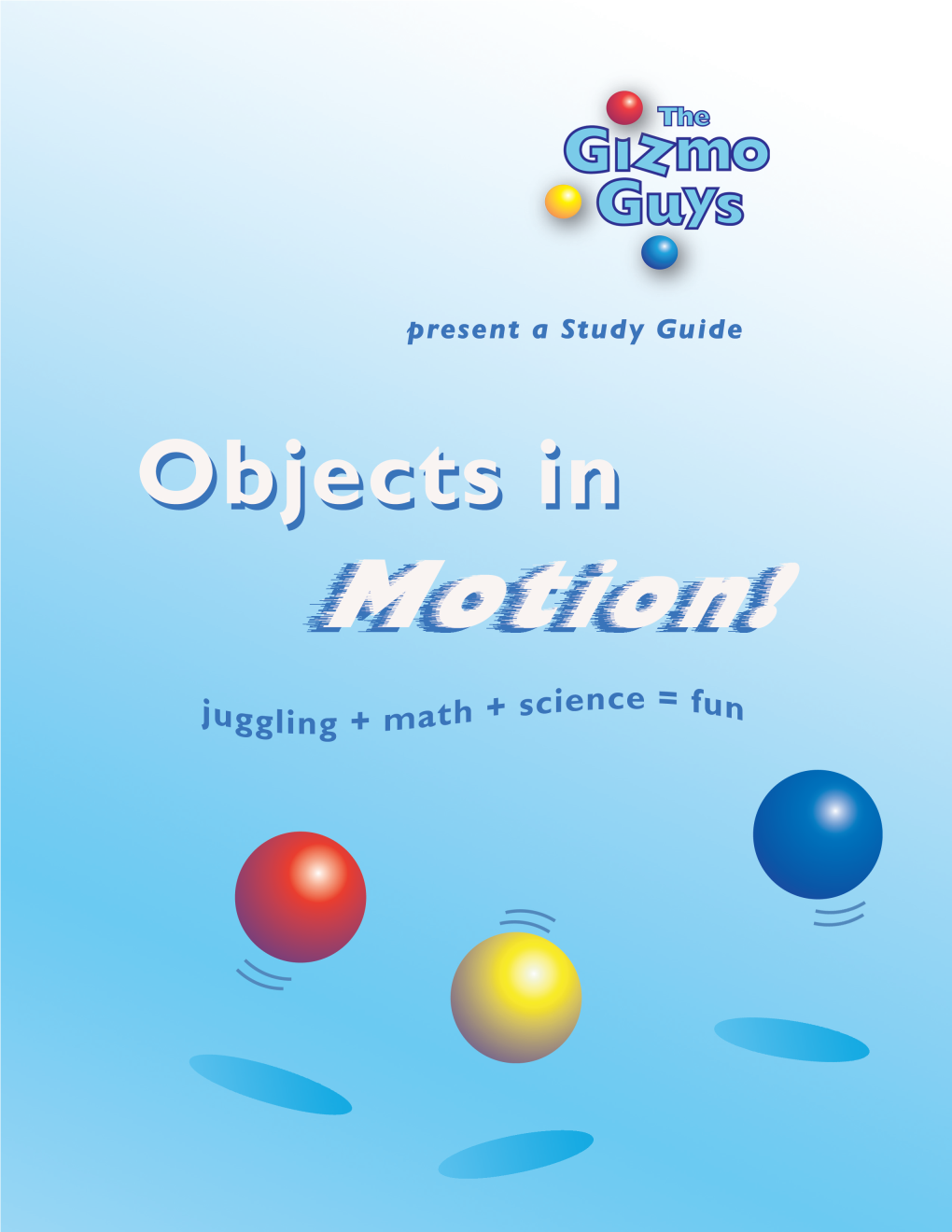 The Gizmo Guys "Obects in Motion" Study Guide