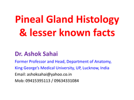 Pineal Gland a Structural & Functional Enigma