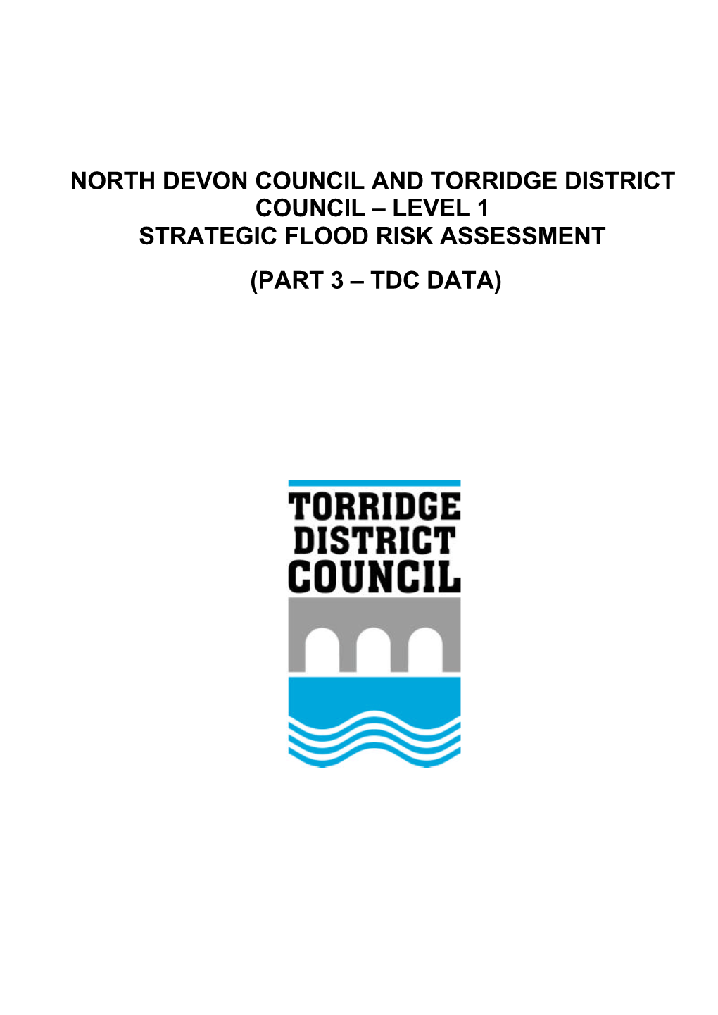 Level 1 Strategic Flood Risk Assessment (Part 3 – Tdc Data) Document Control Sheet