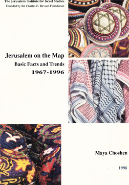 Jerusalem on the Map Basic Facts and Trends 1967-1996 Maya