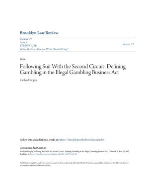 Defining Gambling in the Illegal Gambling Business Act Kaitlyn Dunphy