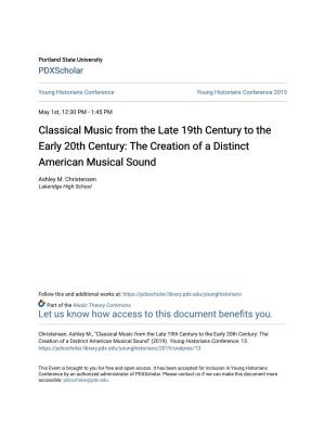 Classical Music from the Late 19Th Century to the Early 20Th Century: the Creation of a Distinct American Musical Sound