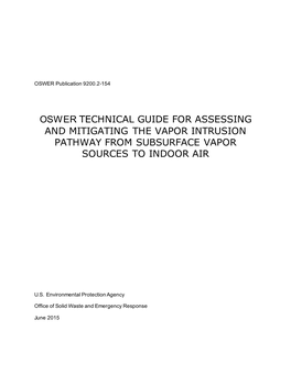 Oswer Technical Guide for Assessing and Mitigating the Vapor Intrusion Pathway from Subsurface Vapor Sources to Indoor Air