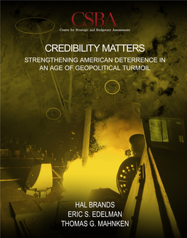 Credibility Matters Strengthening American Deterrence in an Age of Geopolitical Turmoil