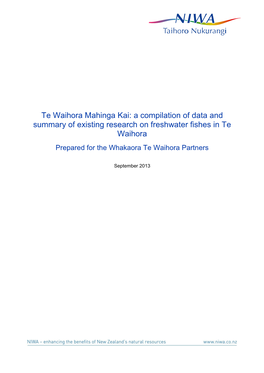 Te Waihora Mahinga Kai: a Compilation of Data and Summary of Existing Research on Freshwater Fishes in Te Waihora Prepared for the Whakaora Te Waihora Partners